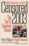 Censored 2003: The Top 25 Censored Stories, 