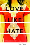 Love Like Hate: A Novel, Dinh, Linh