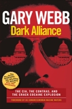 Dark Alliance: The CIA, the Contras, and the Cocaine Explosion, Webb, Gary