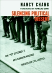 Silencing Political Dissent: How Post-September 11 Anti-Terrorism Measures Threaten Our Civil Liberties, Chang, Nancy