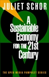 A Sustainable Economy for the 21st Century, Schor, Juliet