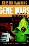 Gene Wars: The Politics of Biotechnology, Dawkins, Kristin