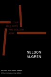 The Man with the Golden Arm: 50th Anniversary Critical Edition, Algren, Nelson