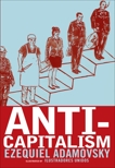 Anti-Capitalism, Adamovsky, Ezequiel