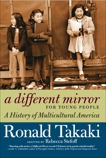 A Different Mirror for Young People: A History of Multicultural America, Takaki, Ronald