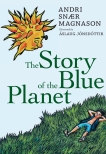 The Story of the Blue Planet, Magnason, Andri Snaer