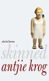 Skinned: Selected Poems, Krog, Antjie