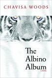 The Albino Album: A Novel, Woods, Chavisa