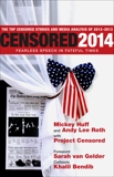 Censored 2014: Fearless Speech in Fateful Times; The Top Censored Stories and Media Analysis of 2012-13, 