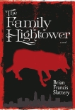 The Family Hightower: A Novel, Slattery, Brian Francis