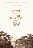 At the Heart of the Universe: A Novel, Shem, Samuel