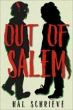 Out of Salem, Schrieve, Hal