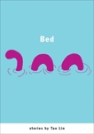 Bed: Stories, Lin, Tao