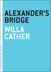 Alexander's Bridge, Cather, Willa