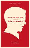 Youth Without God, Von Horvath, Odon