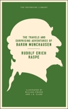 The Travels and Surprising Adventures of Baron Munchausen, Raspe, Rudolf Erich