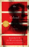 The Colonel: A Novel, Dowlatabadi, Mahmoud