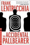 The Accidental Pallbearer: An Eliot Conte Mystery, Lentricchia, Frank