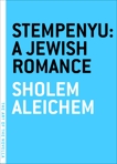 Stempenyu: A Jewish Romance, Aleichem, Sholom & Berman, Hannah