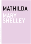 Mathilda, Shelley, Mary
