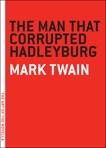 The Man that Corrupted Hadleyburg, Twain, Mark