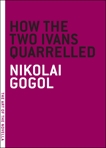 How the Two Ivans Quarrelled, Gogol, Nikolai