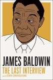 James Baldwin: The Last Interview: and other Conversations, Baldwin, James