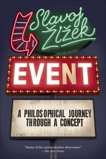 Event: A Philosophical Journey Through A Concept, Zizek, Slavoj