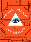 The Ghost Network: A Novel, Disabato, Catie