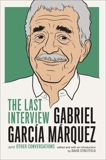 Gabriel Garcia Marquez: The Last Interview: and Other Conversations, García Márquez, Gabriel