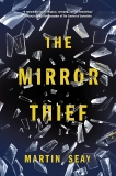 The Mirror Thief, Seay, Martin