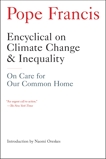 Encyclical on Climate Change and Inequality: On Care for Our Common Home , Pope Francis