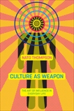 Culture as Weapon: The Art of Influence in Everyday Life, Thompson, Nato