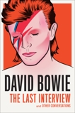 David Bowie: The Last Interview: and Other Conversations, Bowie, David