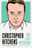 Christopher Hitchens: The Last Interview: and Other Conversations, Hitchens, Christopher & MELVILLE HOUSE