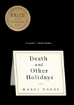 Death and Other Holidays, Vogel, Marci