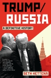 Trump / Russia: A Definitive History, Hettena, Seth