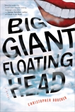 Big Giant Floating Head, Boucher, Christopher