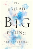 The Ballad of Big Feeling, Braverman, Ari