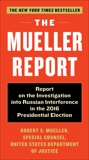 The Mueller Report: Report on the Investigation into Russian Interference in the 2016 Presidential Election, Special Counsel's Office Dept of Justice & Mueller, Robert S.