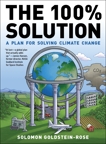 The 100% Solution: A Plan for Solving Climate Change, Goldstein-Rose, Solomon