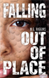 Falling Out of Place, M.G., Higgins