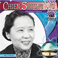 Chien-Shiung Wu: Phenomenal Physicist, Wheeler, Jill C.