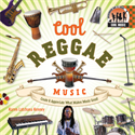 Cool Reggae Music: Create & Appreciate What Makes Music Great!, Kenney, Karen Latchana