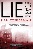 Lie in the Dark, Fesperman, Dan