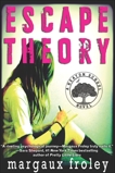 Escape Theory, Froley, Margaux