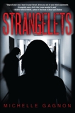 Strangelets, Gagnon, Michelle