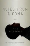 Notes from a Coma, McCormack, Mike