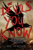 The Devils You Know, Atwood, M.C.