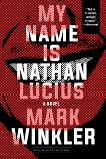 My Name Is Nathan Lucius, Winkler, Mark